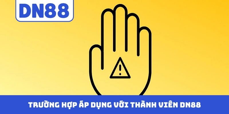 Trường hợp áp dụng với thành viên DN88